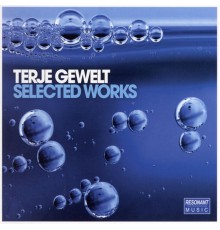 Terje Gewelt - Selected Works