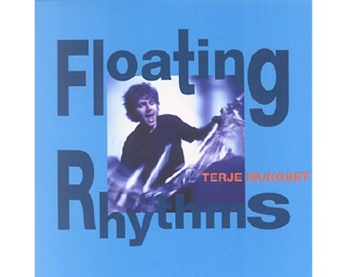 Terje Isungset - Floating Rhythms