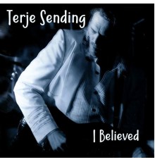 Terje Sending - I Believed