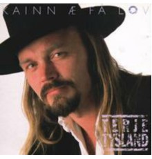 Terje Tysland - Kanj æ få lov