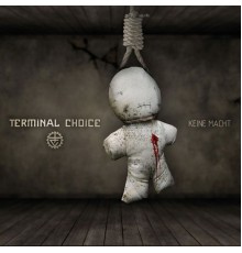 Terminal Choice - Keine Macht