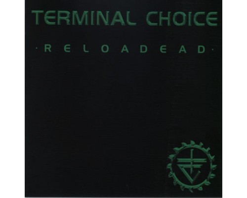 Terminal Choice - Reloadead