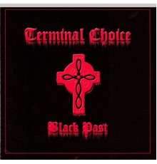 Terminal Choice - Black Past