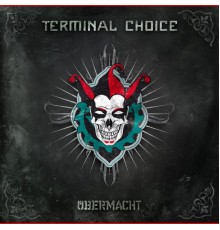 Terminal Choice - Übermacht