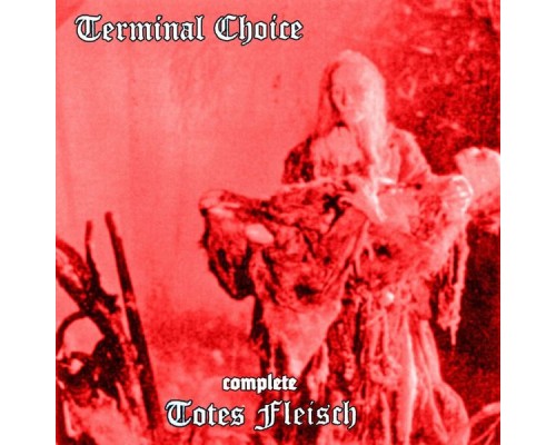 Terminal Choice - Totes Fleisch