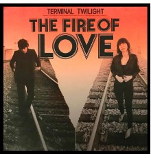 Terminal Twilight - Fire of Love