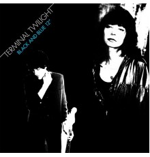Terminal Twilight - Black and Blue EP
