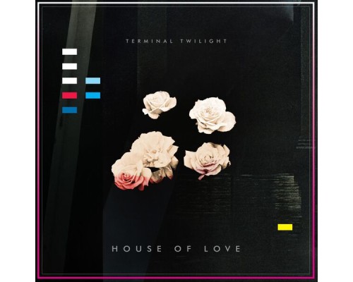 Terminal Twilight - House of Love