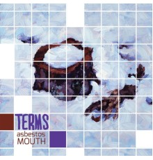 Terms - Asbestos Mouth