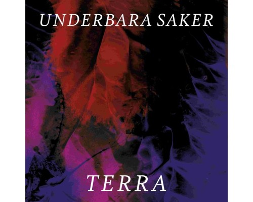 Terra - Underbara saker