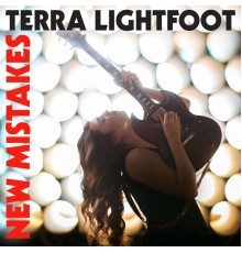 Terra Lightfoot - New Mistakes