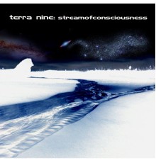 Terra Nine - Stream of Conciousness