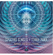 Terra Pura and Spectro Senses - Mind Revolution