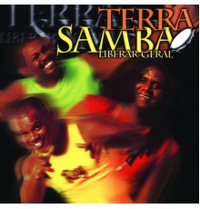 Terra Samba - Liberar Geral