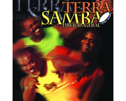 Terra Samba - Liberar Geral