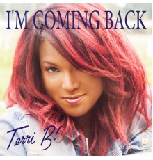 Terri B! - I'm Coming Back