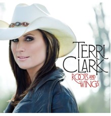 Terri Clark - Roots and Wings