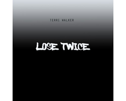 Terri Walker - Lose Twice