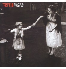 Terris - Learning To Let Go