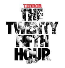 Terror - The 25th Hour