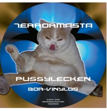 TerrorMasta - Pussylecken