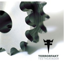 Terrorfakt - Teethgrinder