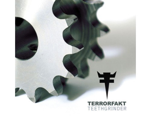Terrorfakt - Teethgrinder Terrorfakt - Teethgrinder