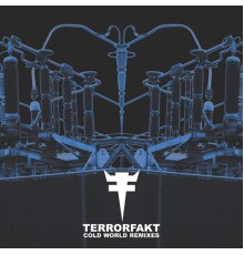 Terrorfakt - Cold World Remixes
