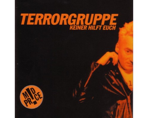 Terrorgruppe - Keiner Hilft Euch