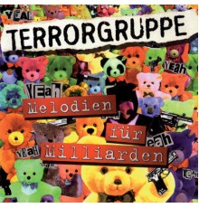 Terrorgruppe - Melodien Für Milliarden