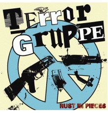 Terrorgruppe - Rust in Pieces