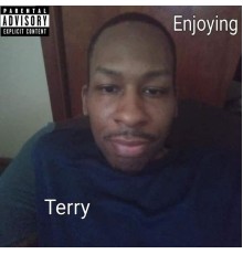 Terry - Enjoying