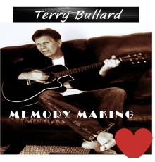 Terry Bullard - Memory Making