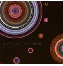 Terry Callier - Total Recall