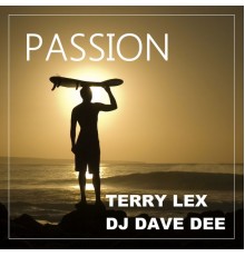 Terry Lex, DJ Dave Dee - Passion