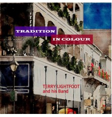 Terry Lightfoot and His Band - Tradition In Colour