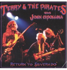 Terry & The Pirates - Return to Silverado