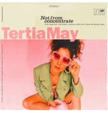 Tertia May - Not from concentrate