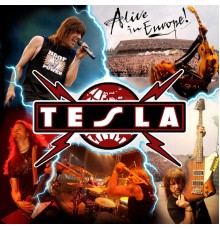 Tesla - Alive in Europe! (Live)