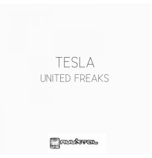 Tesla - United Freaks