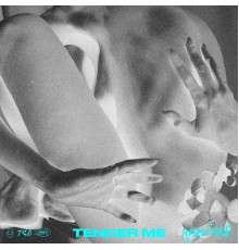 Tessa Dixson - Tender Me (REMIXES)