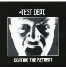 Test Dept. - Beating The Retreat