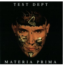 Test Dept - Materia Prima