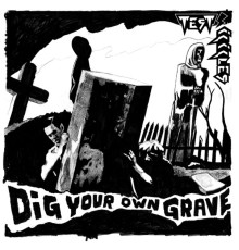 Test Icicles - Dig Your Own Grave (Test Icicles)