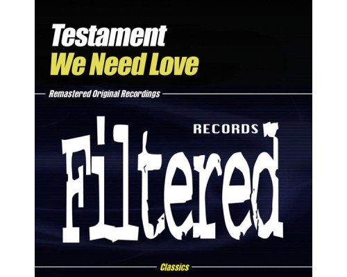 Testament - We Need Love