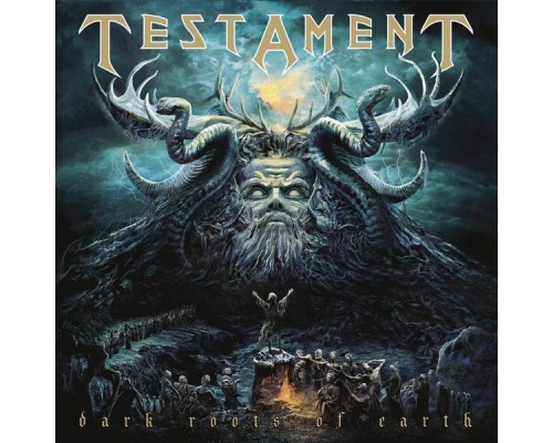 Testament - Dark Roots of Earth