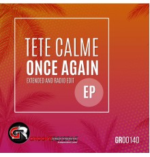 Tete Calme - Once Again