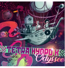 Tetra Hydro K - Odyssée