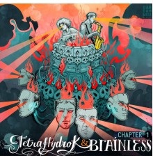 Tetra Hydro K, Brainless Sound System - Chapter One