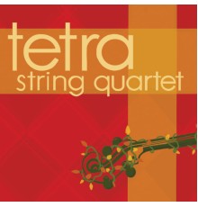 Tetra String Quartet - Tetra String Quartet Christmas